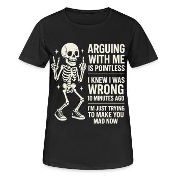 Quarrel With Me Is Pointless Humor Skeleton - Women's Breathable T-Shirt - black - Front - AI Model Female 172 light (172cm)