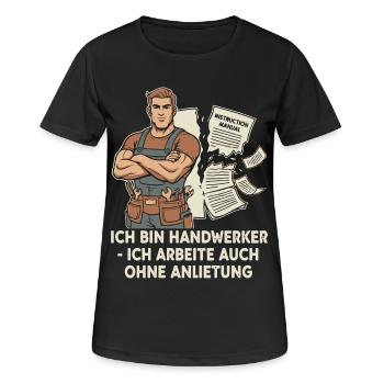 Handwerker Mut Ohne Anleitung - Frauen T-Shirt atmungsaktiv - Schwarz - Vorne - AI Model Female 172 light (172cm)