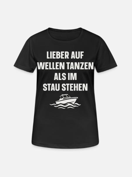 Lieber auf Wellen tanzen als im Stau stehen - Frauen T-Shirt atmungsaktiv - Schwarz