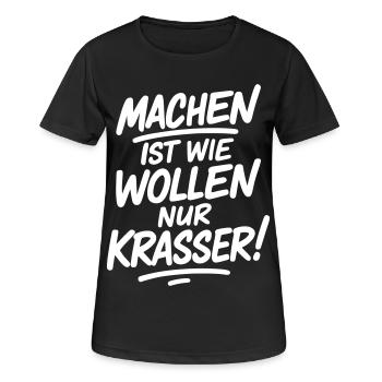 Machen ist wie wollen nur krasser - Frauen T-Shirt atmungsaktiv - Schwarz - Vorne - AI Model Female 172 light (172cm)