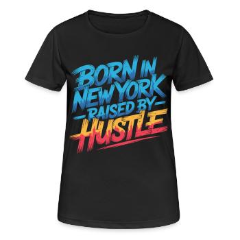 Né à New York – Hustle Streetstyle - T-shirt respirant Femme - noir - Devant - AI Model Female 172 light (172cm)