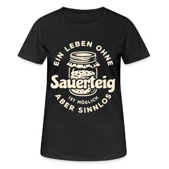 A life without leaven is possible but pointless - Women's Breathable T-Shirt - black - Front - AI Model Female 172 light (172cm)