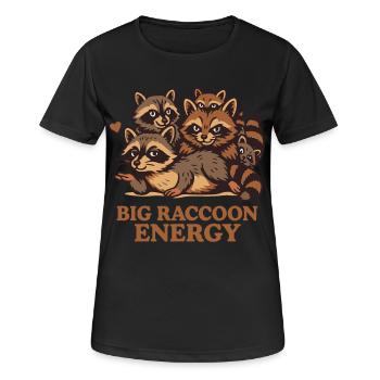 Big Raccoon Energy Humor Meme Quote - Women's Breathable T-Shirt - black - Front - AI Model Female 172 light (172cm)