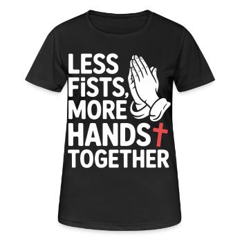 Less Fists More Hands Together Gebet - Frauen T-Shirt atmungsaktiv - Schwarz - Vorne - AI Model Female 172 light (172cm)