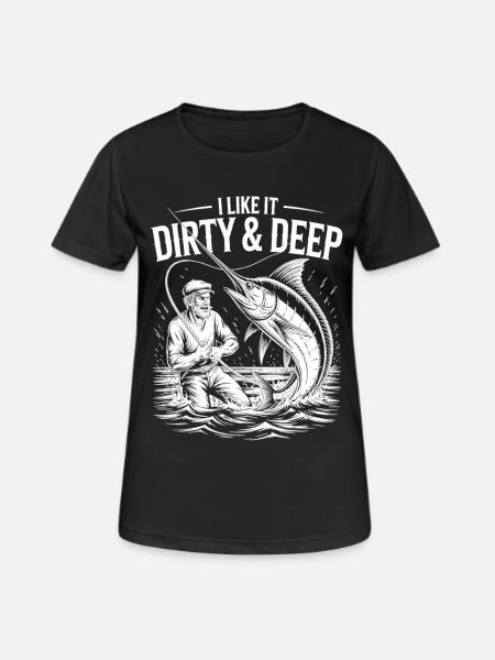 Dirty & Deep – Fun Angler Motif for Men - Women's Breathable T-Shirt - black