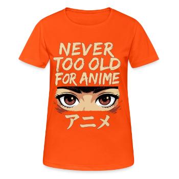 Never Too Old For Anime Japan Streetwear Design - Women's Breathable T-Shirt - neon orange - Front - AI Model Female 172 dark (172cm)