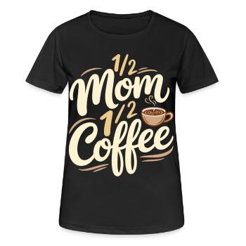 Mutter Koffein Halb Mama Halb Kaffee - Frauen T-Shirt atmungsaktiv - Schwarz - Vorne - AI Model Female 172 light (172cm)