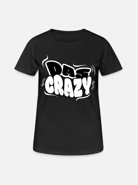Das Crazy - Lustiges Jugendwort - Frauen T-Shirt atmungsaktiv - Schwarz