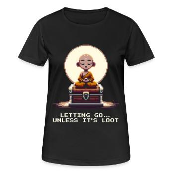 Loslassen … außer es ist Loot | Zen, Humor, Gaming - Frauen T-Shirt atmungsaktiv - Schwarz - Vorne - AI Model Female 172 light (172cm)