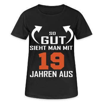So gut sieht man mit 19 aus - Frauen T-Shirt atmungsaktiv - Schwarz - Vorne - AI Model Female 172 light (172cm)