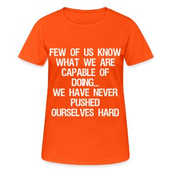 few of us know what we are capable of doing we - T-shirt respirant Femme - orange néon - Devant - AI Model Female 172 dark (172cm)