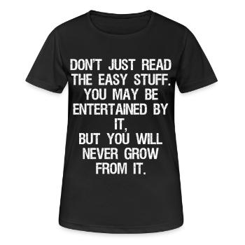 Ne vous contentez pas de lire les choses faciles auxquelles vous pourriez participer - T-shirt respirant Femme - noir - Devant - AI Model Female 172 light (172cm)