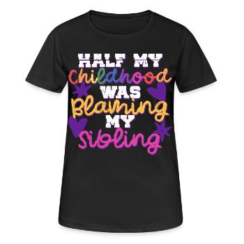 Sibling Brother Sister Blaming My Sibling - Women's Breathable T-Shirt - black - Front - AI Model Female 172 light (172cm)