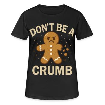 Pain d’épices de Noël - Don’t be a Crumb Design - T-shirt respirant Femme - noir - Devant - AI Model Female 172 light (172cm)