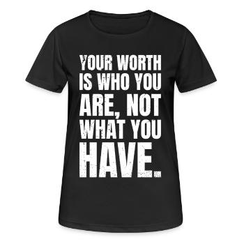 Dein Wert ist, wer du bist, nicht was du hast - Frauen T-Shirt atmungsaktiv - Schwarz - Vorne - AI Model Female 172 light (172cm)