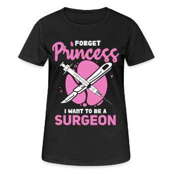 Surgeon's dreams instead of princess - Women's Breathable T-Shirt - black - Front - AI Model Female 172 light (172cm)