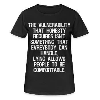 the vulnerability that honesty requires isn't - Women's Breathable T-Shirt - black - Front - AI Model Female 172 light (172cm)
