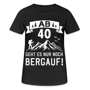 Ab 40 Geht Es Nur noch Bergauf 40 Jahre Geburtstag - Frauen T-Shirt atmungsaktiv - Schwarz - Vorne - AI Model Female 172 light (172cm)