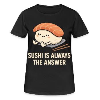 Le sushi est toujours la solution - T-shirt respirant Femme - noir - Devant - AI Model Female 172 light (172cm)