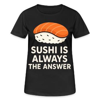 Le sushi est toujours la solution - T-shirt respirant Femme - noir - Devant - AI Model Female 172 light (172cm)
