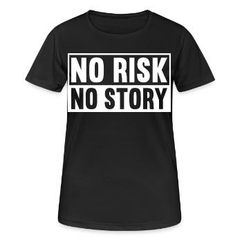 No Risk No Story - Women's Breathable T-Shirt - black - Front - AI Model Female 172 light (172cm)