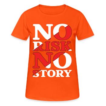 No Risk No Story - Women's Breathable T-Shirt - neon orange - Front - AI Model Female 172 dark (172cm)