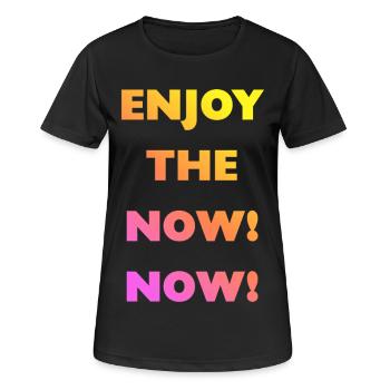Profitez du présent ! - T-shirt respirant Femme - noir - Devant - AI Model Female 172 light (172cm)