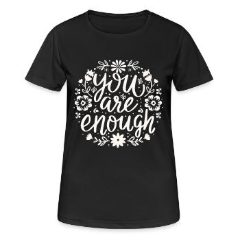Du bist genug Selbstliebe-Motivationsbestätigung - Frauen T-Shirt atmungsaktiv - Schwarz - Vorne - AI Model Female 172 light (172cm)