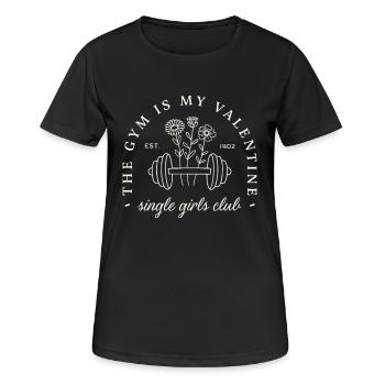 Valentine's Day funny gym girl single women quotes - Women's Breathable T-Shirt - black - Front - AI Model Female 172 light (172cm)