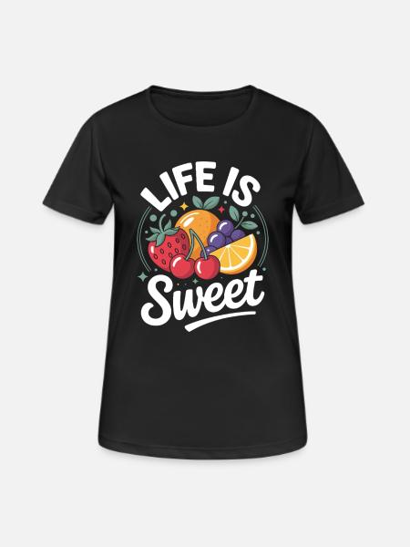 Life Is Sweet - Frauen T-Shirt atmungsaktiv - Schwarz