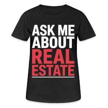 Ask Me About Real Estate - Frauen T-Shirt atmungsaktiv - Schwarz - Vorne - AI Model Female 172 light (172cm)