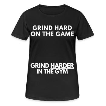 Grind Hard On The Game, Grind Harder In The Gym  - Women's Breathable T-Shirt - black - Front - AI Model Female 172 light (172cm)