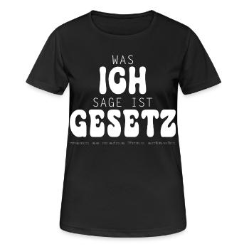 Ce que je dis, c’est la loi - T-shirt respirant Femme - noir - Devant - AI Model Female 172 light (172cm)
