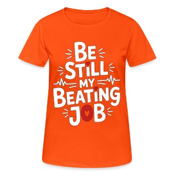 Cardiac Tech Be Still My Beating Job Cath Lab Tech - Frauen T-Shirt atmungsaktiv - Neonorange - Vorne - AI Model Female 172 dark (172cm)
