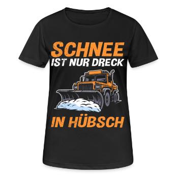 Schneeräumer SCHNEE IST NUR DRECK IN HÜBSCH - Frauen T-Shirt atmungsaktiv - Schwarz - Vorne - AI Model Female 172 light (172cm)