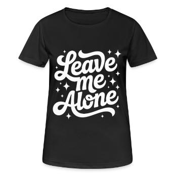 Leave Me Alone - Women's Breathable T-Shirt - black - Front - AI Model Female 172 light (172cm)