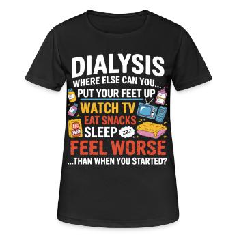 Dialysis Everyday Life: Feet Up TV Snacks - Women's Breathable T-Shirt - black - Front - AI Model Female 172 light (172cm)
