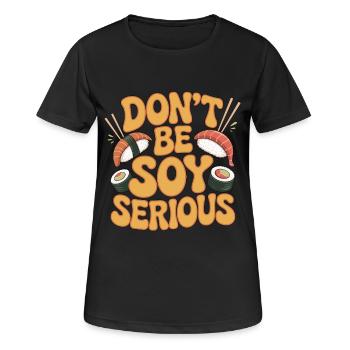 Sushi ne sois pas sérieux Le soja adore la cuisine japonaise - T-shirt respirant Femme - noir - Devant - AI Model Female 172 light (172cm)