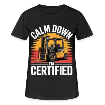 Lustiger Gabelstapler, beruhig dich, ich bin zertifiziert - Frauen T-Shirt atmungsaktiv - Schwarz - Vorne - AI Model Female 172 light (172cm)