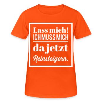 Lass Mich! Ich muss mich da reinsteigern. Gamer - Frauen T-Shirt atmungsaktiv - Neonorange - Vorne - AI Model Female 172 dark (172cm)
