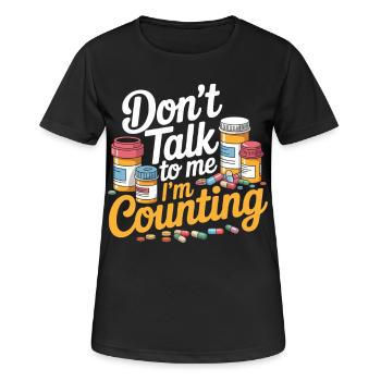 Ne me parle pas, je compte les pilules. - T-shirt respirant Femme - noir - Devant - AI Model Female 172 light (172cm)