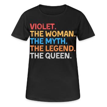 Violet The Woman The Myth The Legend The Queen - Women's Breathable T-Shirt - black - Front - AI Model Female 172 light (172cm)