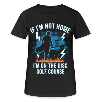 Wenn ich nicht zu Hause bin, bin ich auf dem Disc Golf Course - Frauen T-Shirt atmungsaktiv - Schwarz - Vorne - AI Model Female 172 light (172cm)