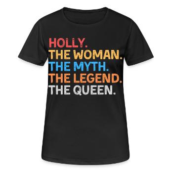 Holly La Femme Le Mythe La Légende La Reine - T-shirt respirant Femme - noir - Devant - AI Model Female 172 light (172cm)