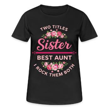 Sister Best Aunt I Rock Them Both Blumen - Frauen T-Shirt atmungsaktiv - Schwarz - Vorne - AI Model Female 172 light (172cm)