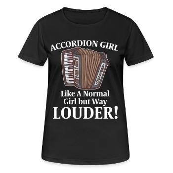Akkordeonmädchen wie ein normales Mädchen, aber viel lauter - Frauen T-Shirt atmungsaktiv - Schwarz - Vorne - AI Model Female 172 light (172cm)