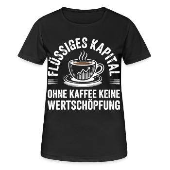 Flüssiges Kapital - Lustiges Kaffee Büro Design - Frauen T-Shirt atmungsaktiv - Schwarz - Vorne - AI Model Female 172 light (172cm)