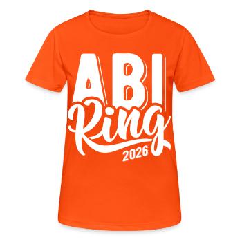 Abi King 2026 - Abitur - Spruch - Frauen T-Shirt atmungsaktiv - Neonorange - Vorne - AI Model Female 172 dark (172cm)