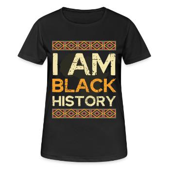 I Am Black History - Frauen T-Shirt atmungsaktiv - Schwarz - Vorne - AI Model Female 172 light (172cm)