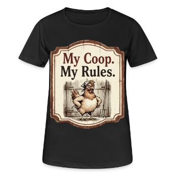 My Coop My Rules Lustige Henne Bauernhof Humor - Frauen T-Shirt atmungsaktiv - Schwarz - Vorne - AI Model Female 172 light (172cm)